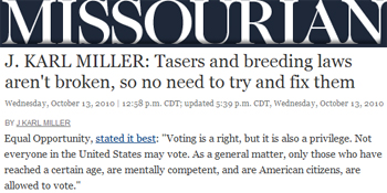 Columbia Missourian - Tasers and breeding laws are not broken so no need to try and fix them