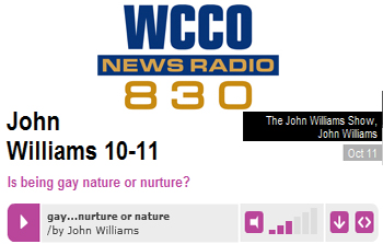 WCCO News Radio 830, The John Williams show, Is being gay nature or nuture?